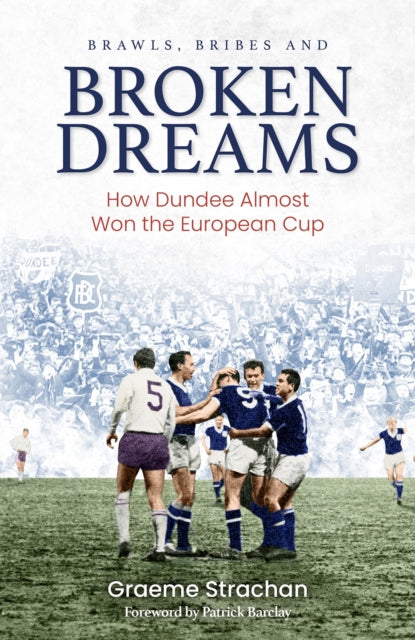 Book cover of: Brawls; Bribes and Broken Dreams. By: Graeme Strachan