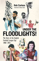 Book cover of: Under the Floodlights!. By: Rob Carless