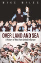 Book cover of: Over Land and Sea. By: Mike Miles