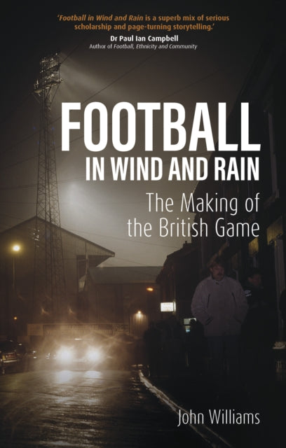 Book cover of: Football in Wind and Rain. By: John Williams