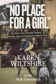 Book cover of: No Place for a Girl. By: Karen Wiltshire