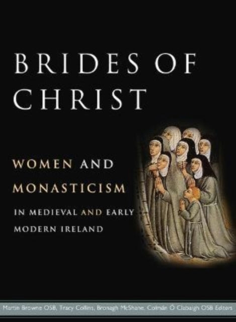 Book cover of: Brides of Christ. By: Colman Ó Clabaigh