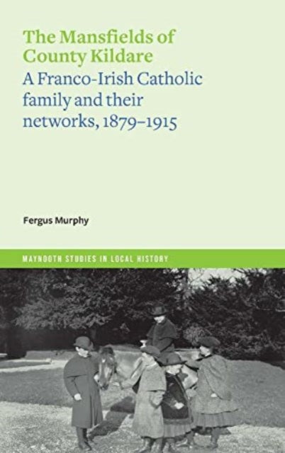 Book cover of: Mansfields of Co. Kildare. By: Fergus Murphy