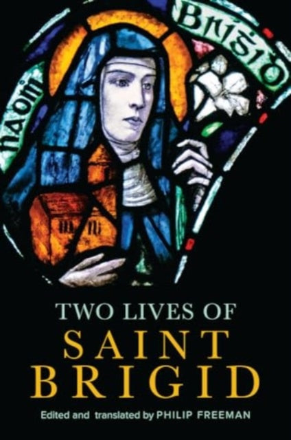 Book cover of: Two Lives of Saint Brigid. By: Philip Freeman