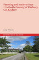 Book cover of: Farming and society since 1700 in the barony of Carbury, Co. Kildare. By: Lesley Whiteside