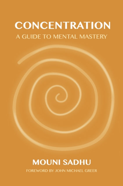 Book cover of: Concentration. By: Mouni Sadhu