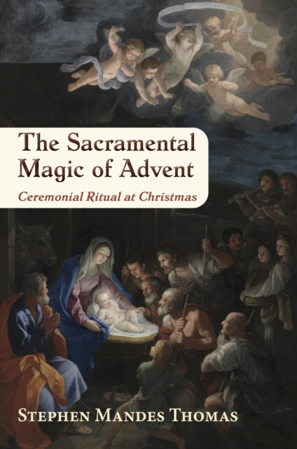 Book cover of: Sacramental Magic of Advent. By: Stephen Mandes Thomas