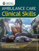 Book cover of: Ambulance Care Clinical Skills. By: Richard Pilbery