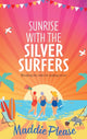 Book cover of: Sunrise With The Silver Surfers. By: Maddie Please