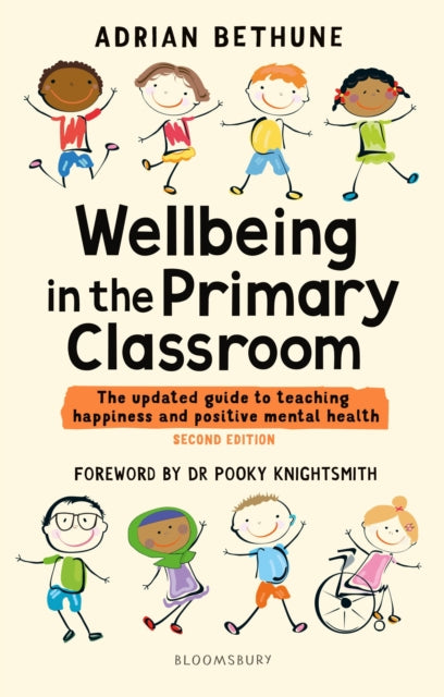 Book cover of: Wellbeing in the Primary Classroom. By: Adrian Bethune