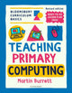 Book cover of: Bloomsbury Curriculum Basics: Teaching Primary Computing