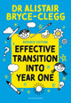 Book cover of: Effective Transition into Year One. By: Alistair Bryce-Clegg