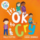 Book cover of: It's OK to Cry. By: Molly Potter