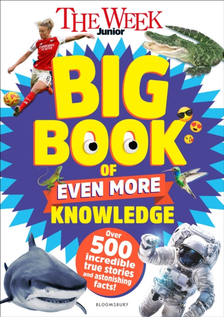 Week Junior Big Book of Even More Knowledge 9781801997263 WEEK JUNIOR