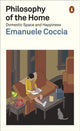 Philosophy of the Home, Domestic Space and Happiness 9781802061017 Emanuele Coccia