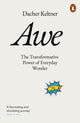 Awe, The Transformative Power of Everyday Wonder 9781802061161 Dacher Keltner
