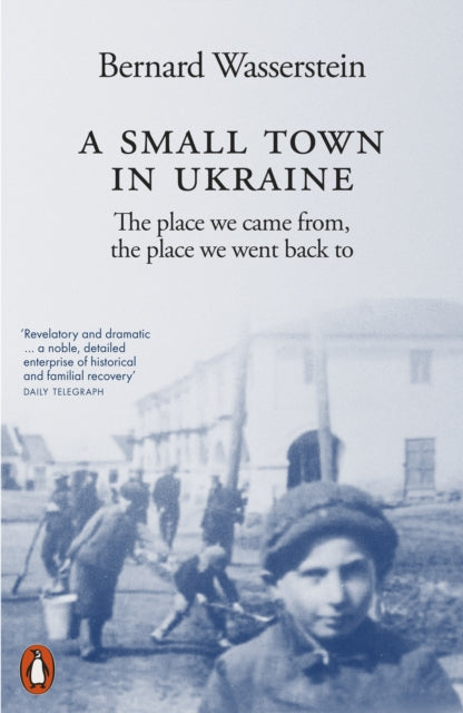 Book cover of: Small Town in Ukraine. By: Bernard Wasserstein