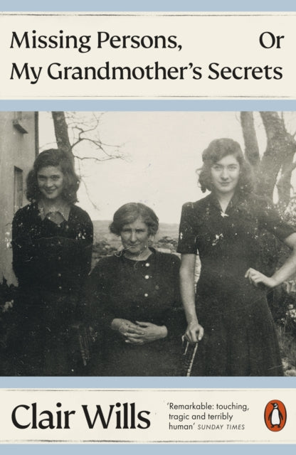 Missing Persons, Or My Grandmother's Secrets 9781802063028 Clair Wills