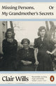 Missing Persons, Or My Grandmother's Secrets 9781802063028 Clair Wills