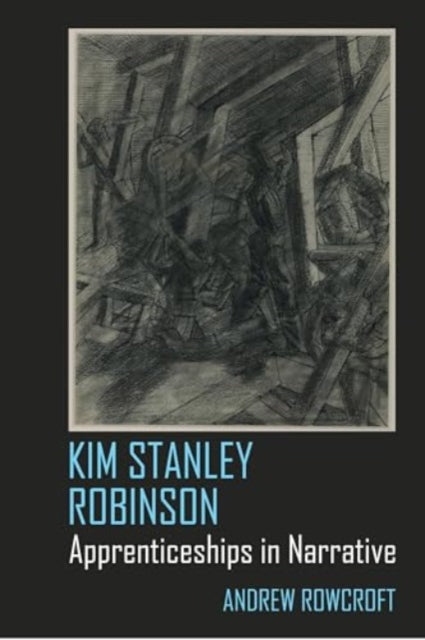 Book cover of: Kim Stanley Robinson. By: Andrew Rowcroft