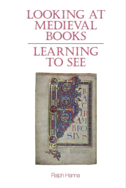 Book cover of: Looking at Medieval Books. By: Ralph Hanna