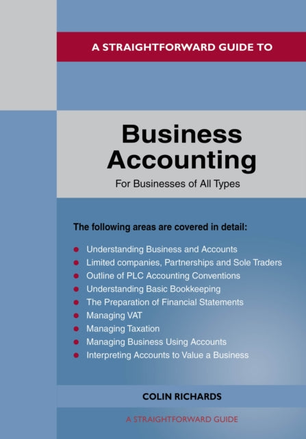 Book cover of: Straightforward Guide to Business Accounting for Businesses of All Types. By: Colin Richards