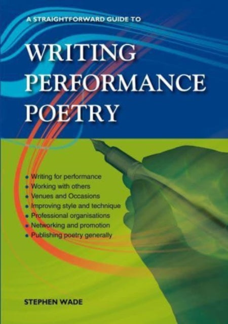 Book cover of: Straightforward Guide to Writing Performance Poetry. By: Stephen Wade