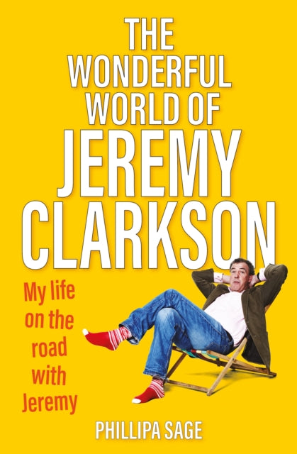 Book cover of: The Wonderful World of Jeremy Clarkson. By: Phillipa Sage