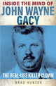 Book cover of: Inside the Mind of John Wayne Gacy. By: Brad Hunter