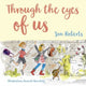 Book cover of: Through the Eyes of Us. By: Jon Roberts