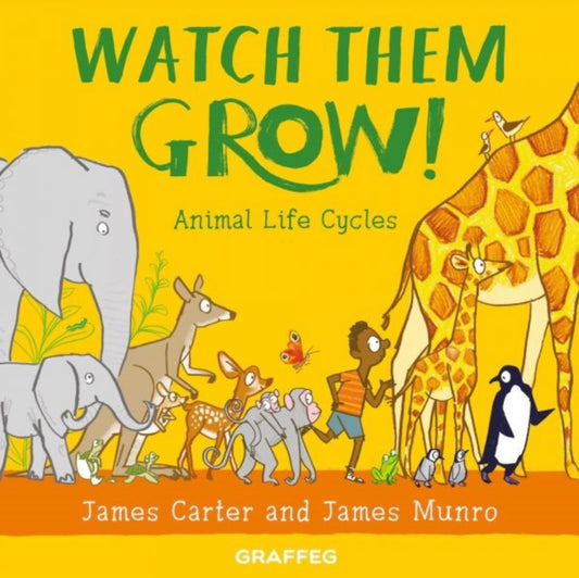 Book cover of: Watch Them Grow!. By: James Carter