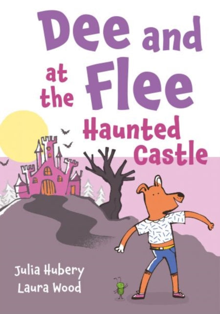Dee and Flee at the Haunted Castle 9781802588163 Julia Hubery