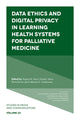 Book cover of: Data Ethics and Digital Privacy in Learning Health Systems for Palliative Medicine. By: Virginia M. Miori