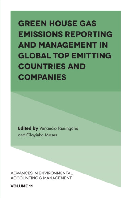Book cover of: Green House Gas Emissions Reporting and Management in Global Top Emitting Countries and Companies. By: Venancio Tauringana
