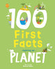 Book cover of: 100 First Facts Exploring our Planet. By: Kathryn Selbert