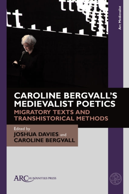 Book cover of: Caroline Bergvall’s Medievalist Poetics. By: Joshua Davies