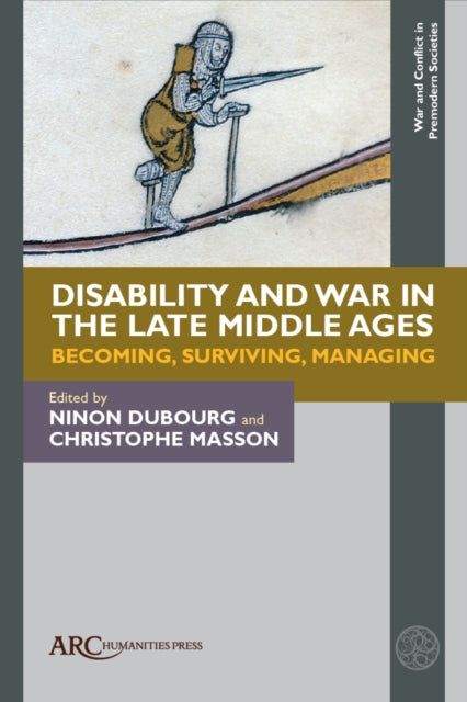 Book cover of: Disability and War in the Late Middle Ages