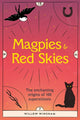 Book cover of: Magpies & Red Skies. By: Willow Winsham