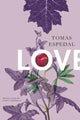 Book cover of: Love. By: Tomas Espedal