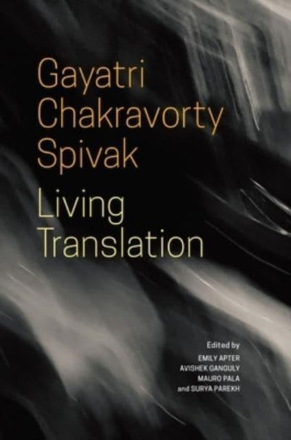 Book cover of: Living Translation. By: Gayatri Chakravorty Spivak