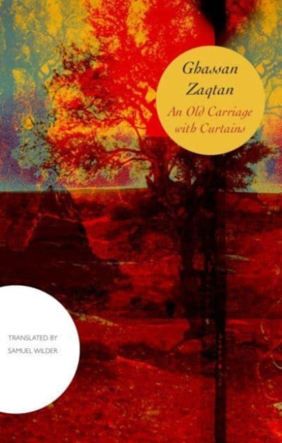 Book cover of: Old Carriage with Curtains. By: Ghassan Zaqtan