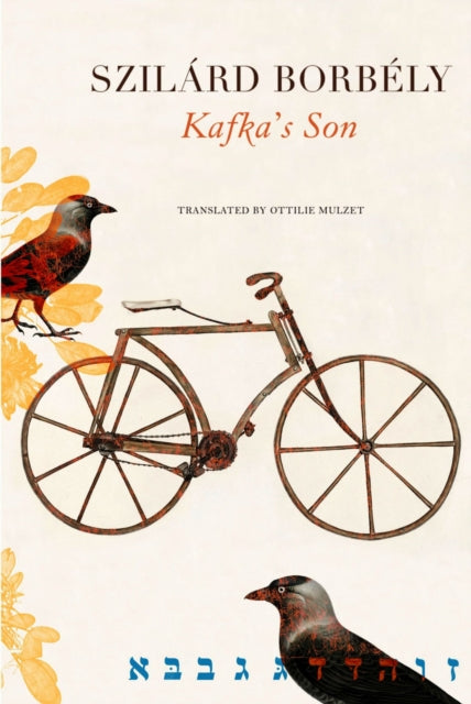 Book cover of: Kafka’s Son. By: Szilard Borbely