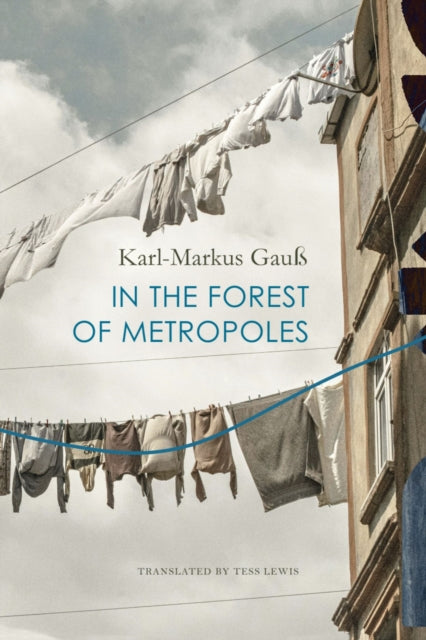 Book cover of: In the Forest of Metropoles. By: Karl-Markus Gauß