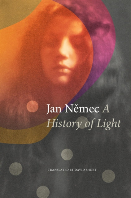 Book cover of: History of Light. By: Jan Nemec