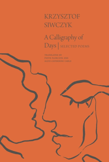 Book cover of: Calligraphy of Days. By: Krzysztof Siwczyk