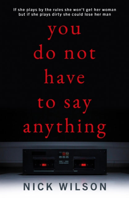Book cover of: You Do Not Have to Say Anything. By: Nick Wilson