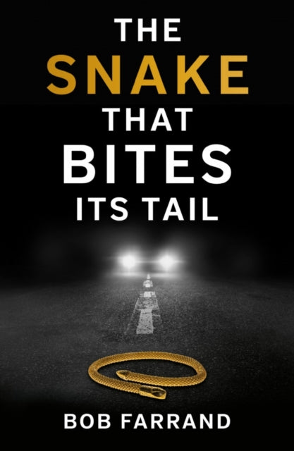 Book cover of: Snake That Bites Its Tail. By: Bob Farrand