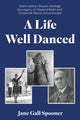 Book cover of: Life Well Danced: Maria Zybina’s Russian Heritage Her Legacy of Classical Ballet and Character Dance Across Europe. By: Jane Gall Spooner