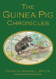 Book cover of: Guinea Pig Chronicles. By: Patricia Maxwell Watts