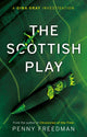 Book cover of: Scottish Play. By: Penny Freedman